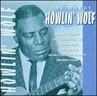 Howlin' Wolf : The Great Howlin' Wolf